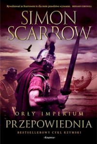 Orły imperium 6 Przepowiednia - Simon Scarrow - książka