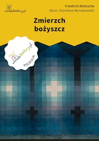 Zmierzch bożyszcz - Friedrich Nietzsche - ebook + książka