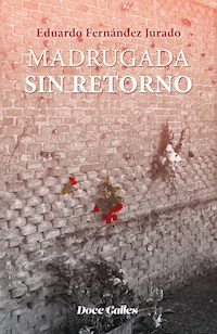 Madrugada sin retorno - Eduardo Fernández Jurado - ebook