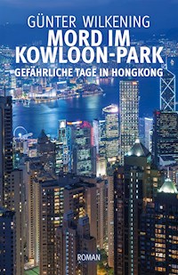 Mord im Kowloon-Park - Günter Wilkening - ebook