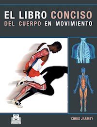 El libro conciso del cuerpo en movimiento (Color) - Jarmey Chris - ebook