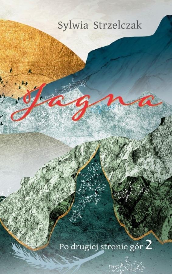 Jagna. Po drugiej stronie gór. Tom 2 - Sylwia Strzelczak - książka