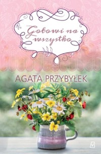 Gotowi na wszystko - Agata Przybyłek - ebook + książka