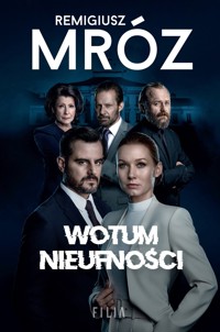 Wotum nieufności. Cykl W kręgach władzy. Tom 1 (wydanie serialowe) - Remigiusz Mróz - ebook + audiobook + książka