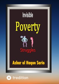 Invisible Poverty Struggles - Azhar ul Haque Sario - ebook