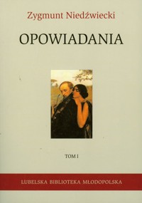 Opowiadania Tom 1 - Zygmunt Niedźwiecki - książka