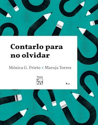 Contarlo para no olvidar - Mónica G. Prieto - ebook