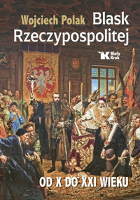 Blask Rzeczypospolitej od X do XXI wieku - Polak Wojciech - książka