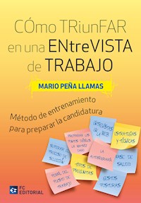 Cómo triunfar en una entrevista de trabajo - Mario Peña Llamas - ebook