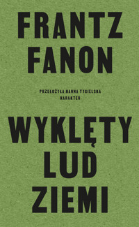 Wyklęty lud ziemi - Franz Fanon - ebook + książka