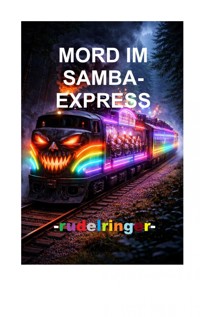 Mord im Samba-Express - uli rudelringer - ebook