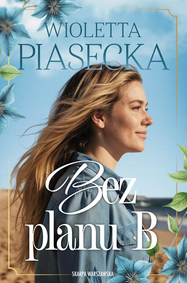 Bez planu B - Wioletta Piasecka  - ebook + audiobook + książka