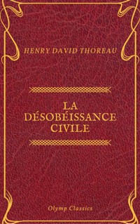 La Désobéissance civile (Olymp Classics) - Henry David Thoreau - ebook