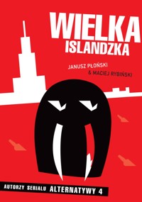 Wielka Islandzka - Janusz Płoński, Maciej Rybiński - ebook