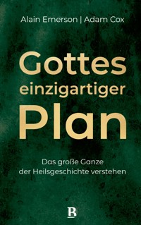Gottes einzigartiger Plan - Alain Emerson - ebook