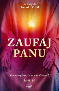 Zaufaj Panu - O. Pacyfik Iwaszko OFM - książka