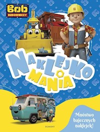 Bob Budowniczy. Naklejkomania -  - książka