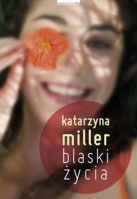 Blaski życia - Katarzyna Miller - książka
