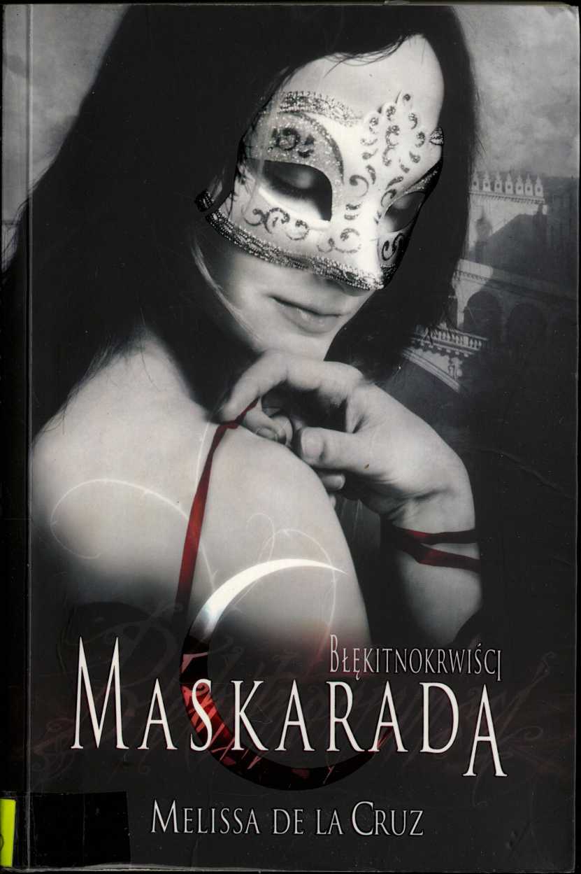 Błękitnokrwiści. Maskarada - Melissa de la Cruz - - Legimi online