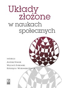 Układy złożone w naukach społecznych. Wybrane zagadnienia -  - książka