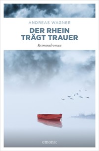 Der Rhein trägt Trauer - Andreas Wagner - ebook