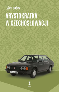Arystokratka w Czechosłowacji. Tom 7 - Evžen Boček - książka