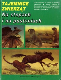 Tajemnice zwierząt. Na stepach i na pustyniach - Michel Cuisin - ebook