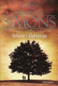 Tatiana i Aleksander (edycja limitowana) - Paullina Simons - książka