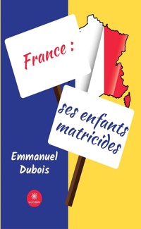France : ses enfants matricides - Emmanuel Dubois - ebook