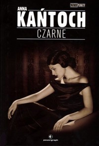 Czarne - Anna Kańtoch - ebook + audiobook + książka
