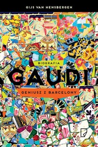 Gaudi. Geniusz z Barcelony - Gijs van Hensbergen - książka