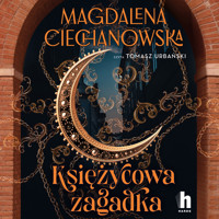 Księżycowa zagadka. Tajemne przejścia - Ciechanowska Magdalena - ebook + audiobook + książka