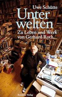 Unterwelten - Uwe Schütte - ebook