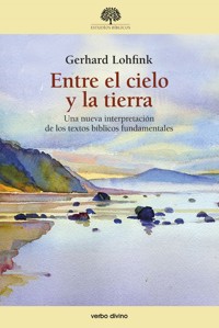 Entre el cielo y la tierra - Gerhard Lohfink - ebook