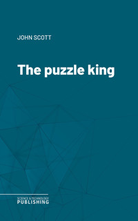 The puzzle king - John Scott - ebook