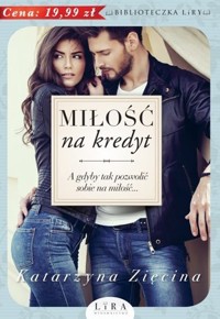 Miłość na kredyt - Katarzyna Zięcina - książka