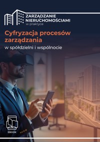 Cyfryzacja procesów zarządzania w spółdzielni i wspólnocie - zbiorowa praca - ebook