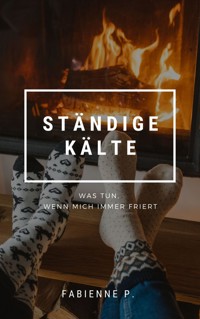Ständige Kälte - Fabienne P. - ebook