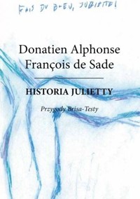 Historia Julietty. Przygody Brisa-Testy - Donatien Alphonse François de Sade - książka