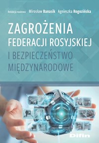 Zagrożenia Federacji Rosyjskiej i bezpieczeństwo międzynarodowe -  - książka