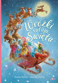 Wróżki ratują święta - Keller Katarzyna, Keller Maciej - książka