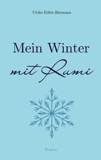 Mein Winter mit Rumi - Ulrike Edith Biermann - ebook