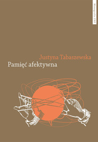 Pamięć afektywna - Justyna Tabaszewska - książka