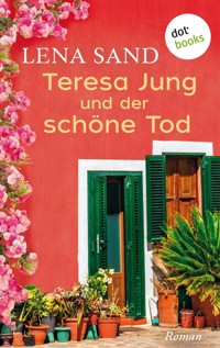 Teresa Jung und der schöne Tod - Band 4 - Lena Sand - ebook