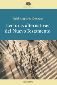 Lecturas alternativas del Nuevo Testamento - Fidel Aizpurúa Donazar - ebook