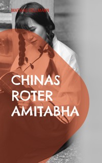 Chinas roter Amitabha - Mathias Bellmann - ebook