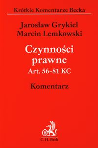 Czynności prawne Art. 56-81 KC - Grykiel Jarosław, Lemkowski Marcin - książka