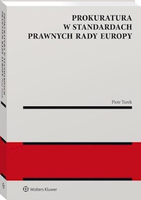 Prokuratura w standardach prawnych Rady Europy - Turek Piotr - książka