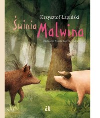 Świnia Malwina - Łapiński Krzysztof - książka