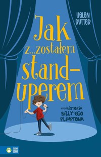 Jak z...zostałem standuperem, czyli historia Billy`ego Plimptona - Helen Rutter - książka
